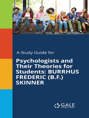 A Study Guide for Psychologists and Their Theories for Students: Burrhus Frederic (B.F.) Skinner - ebook